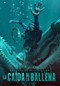 LA CAÍDA DE LA BALLENA